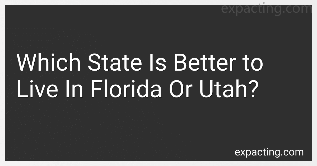 Which State Is Better to Live In Florida Or Utah? image