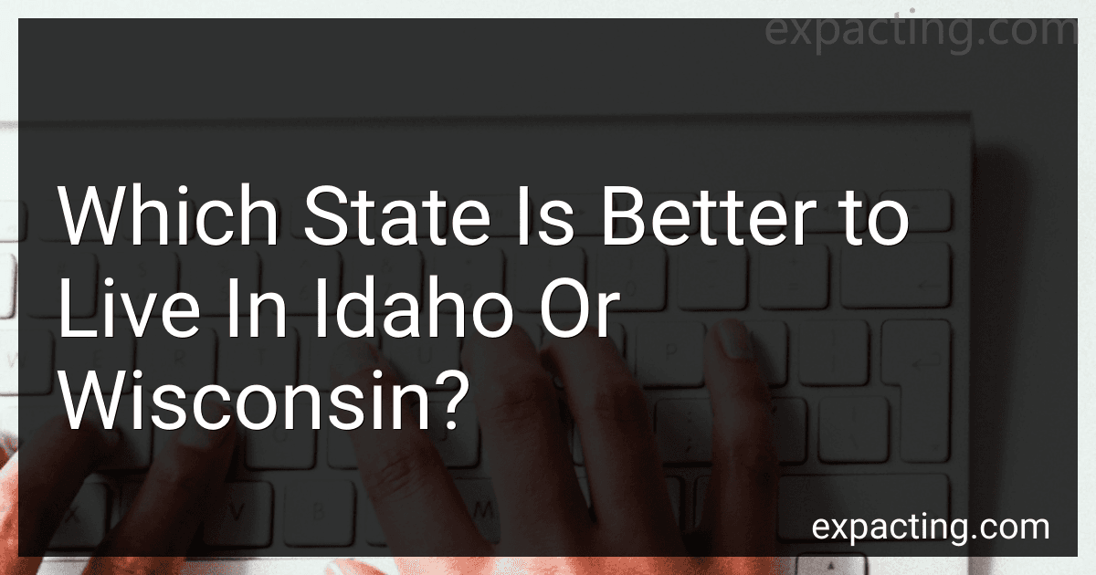 Which State Is Better to Live In Idaho Or Wisconsin? image