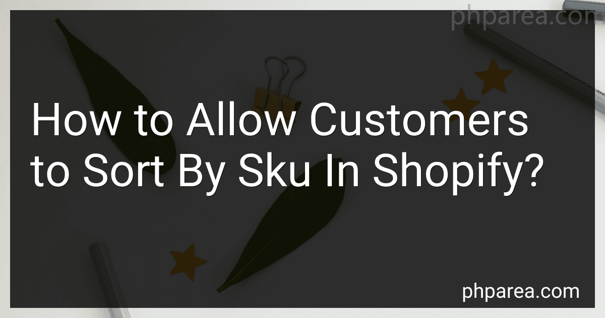 How to Allow Customers to Sort By Sku In Shopify? image