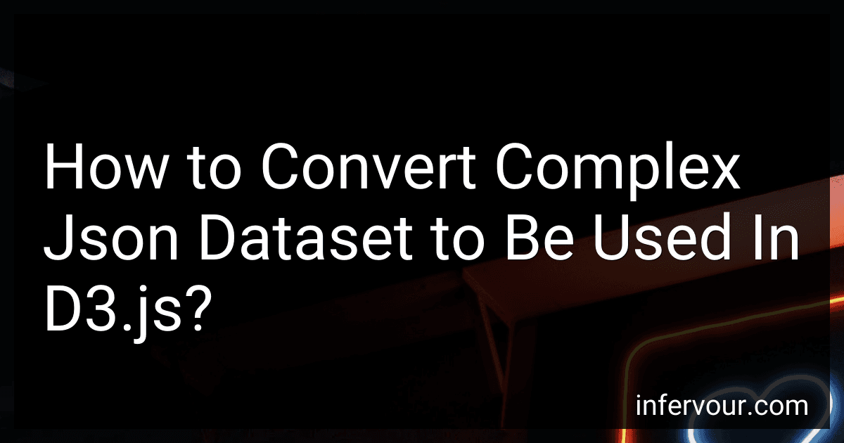 How to Convert Complex Json Dataset to Be Used In D3.js? image