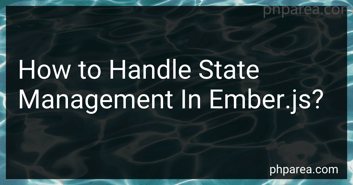 How to Handle State Management In Ember.js? image
