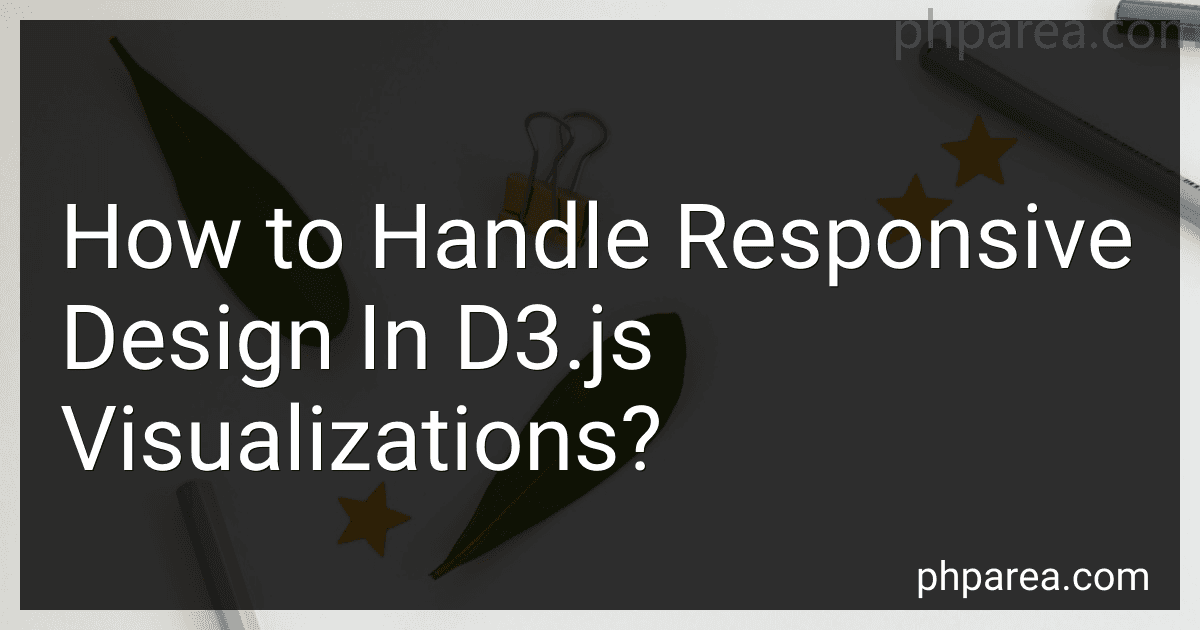 How to Handle Responsive Design In D3.js Visualizations? image