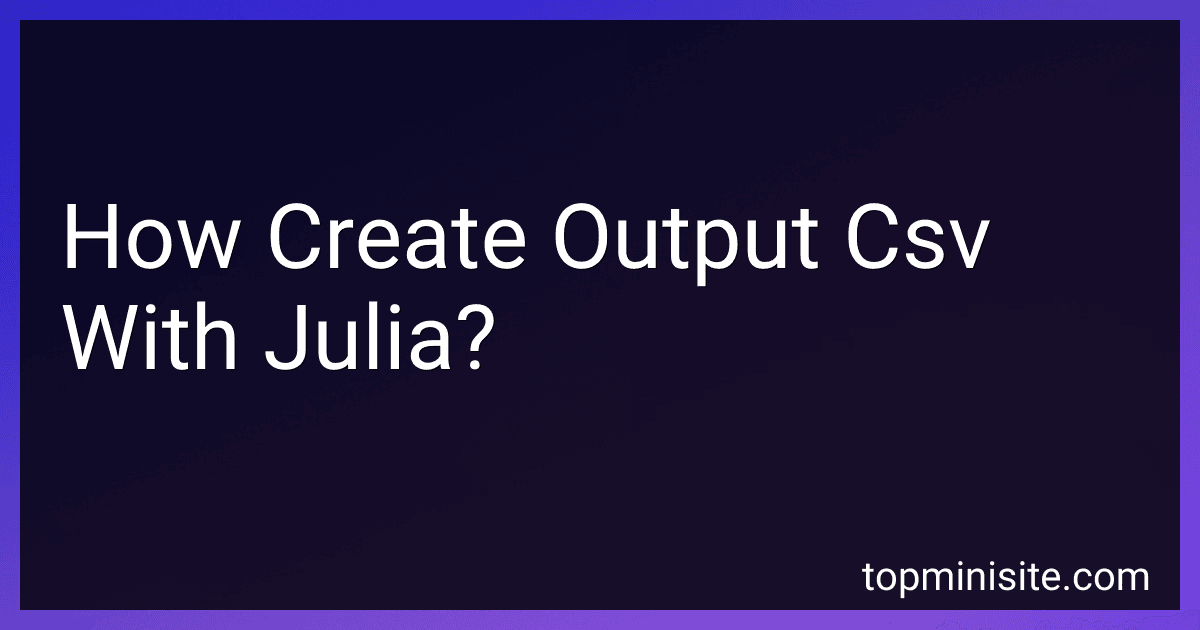 How Create Output Csv With Julia? image