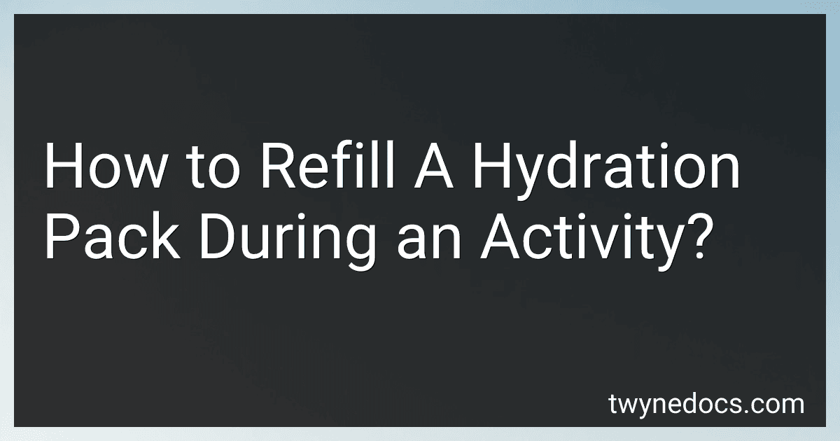 How to Refill A Hydration Pack During an Activity? image