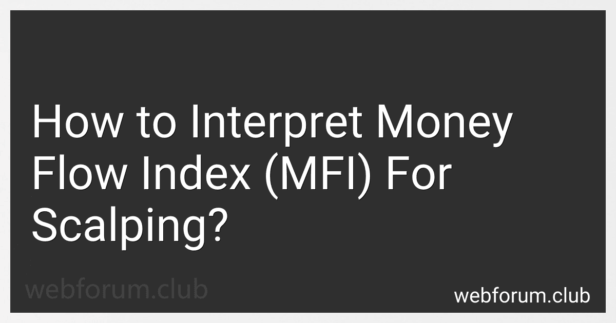 How to Interpret Money Flow Index (MFI) For Scalping? image