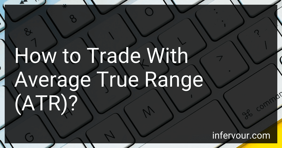 How to Trade With Average True Range (ATR)? image