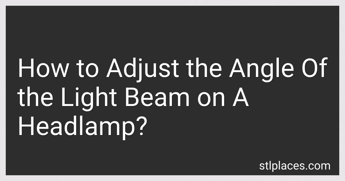 How to Adjust the Angle Of the Light Beam on A Headlamp? preview