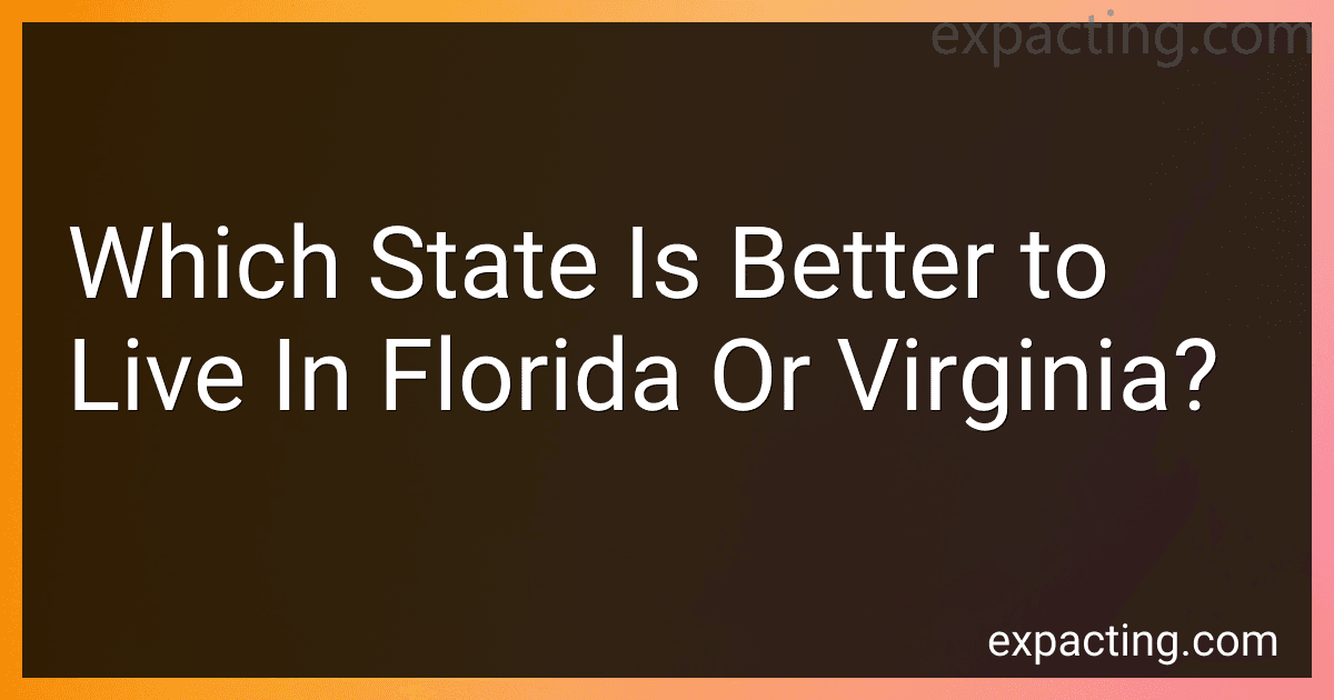 Which State Is Better to Live In Florida Or Virginia? preview