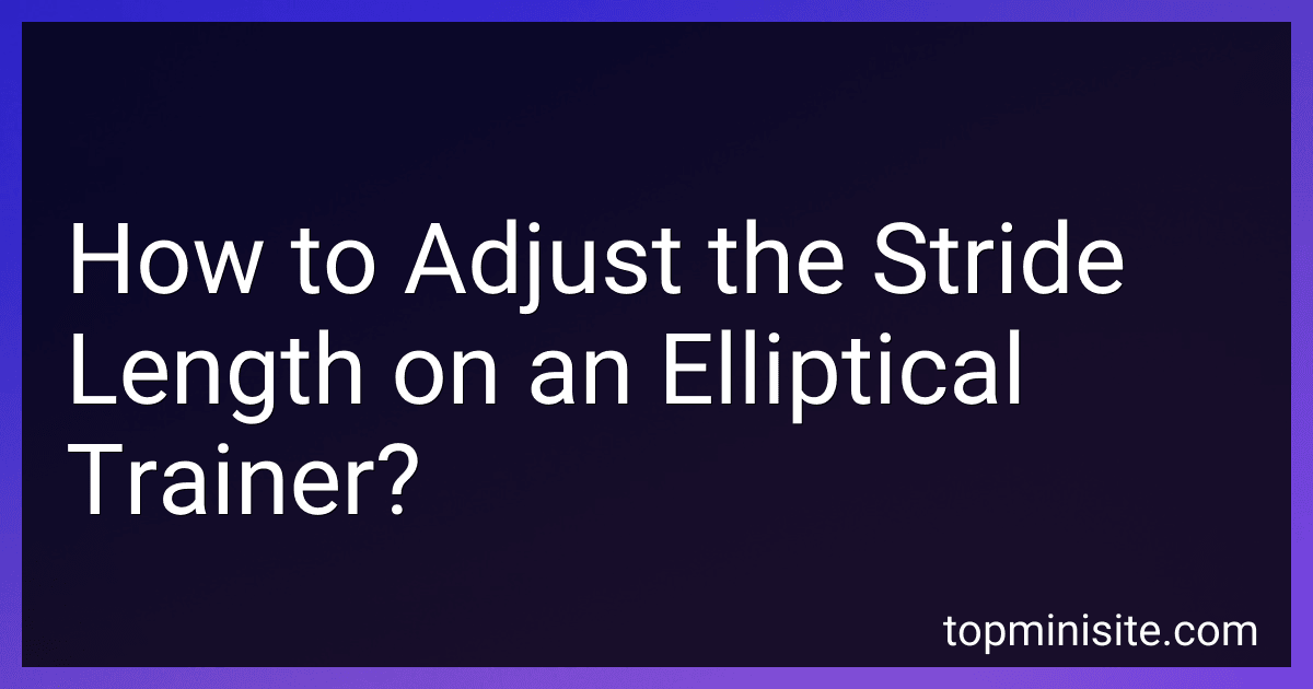 How to Adjust the Stride Length on an Elliptical Trainer? image