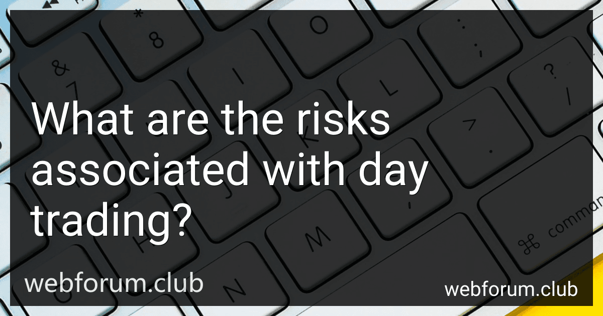 What are the risks associated with day trading? preview