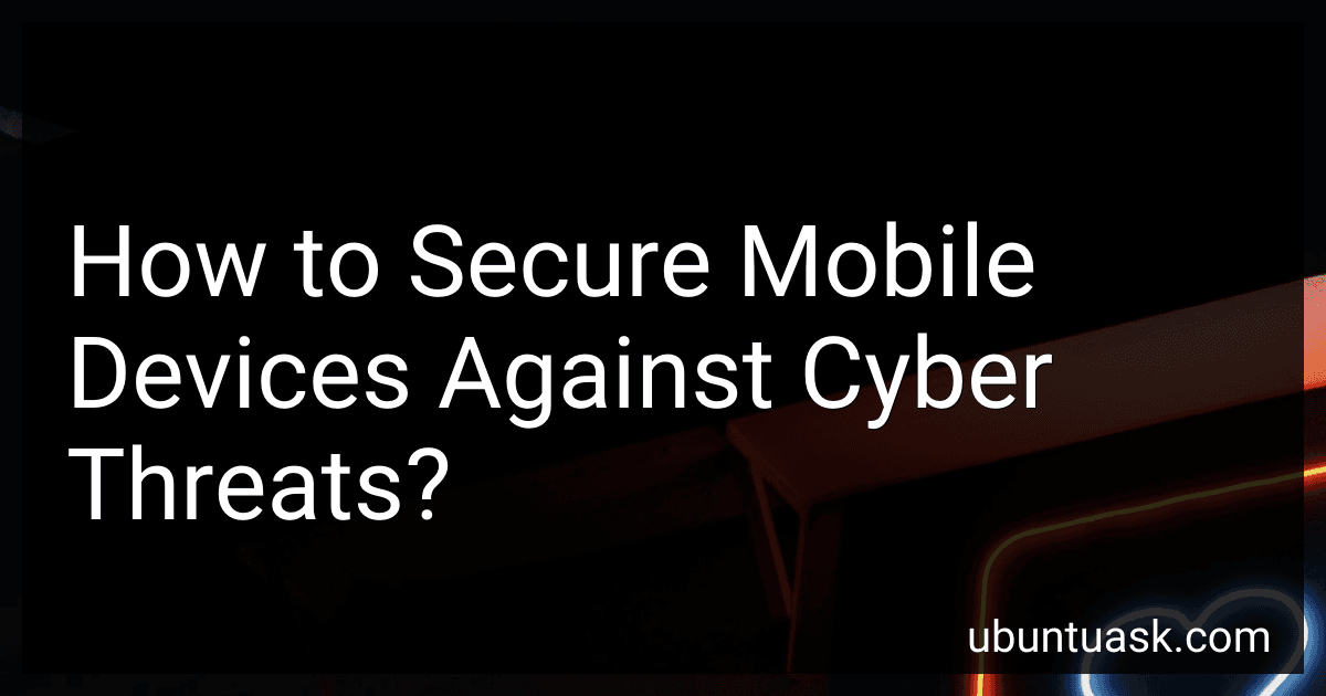 How to Secure Mobile Devices Against Cyber Threats? image
