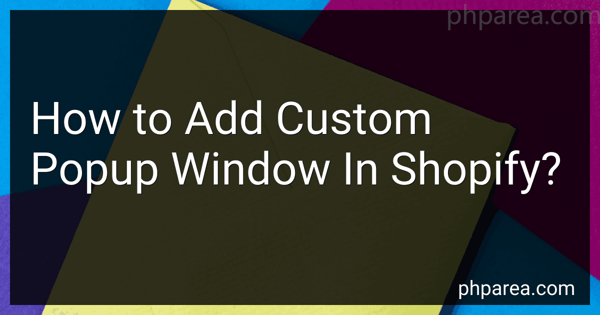 How to Add Custom Popup Window In Shopify? image