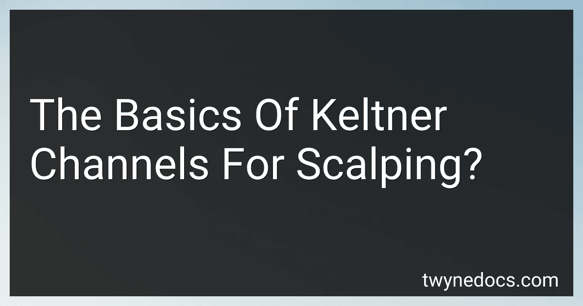 The Basics Of Keltner Channels For Scalping? image