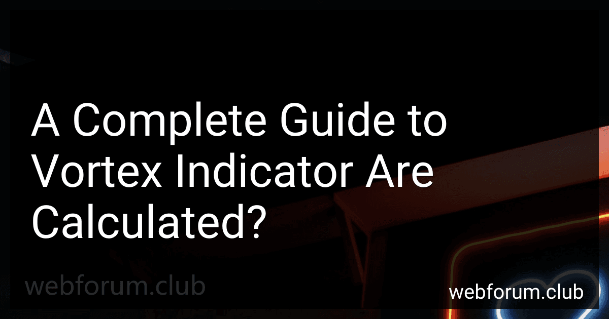 A Complete Guide to Vortex Indicator Are Calculated? image