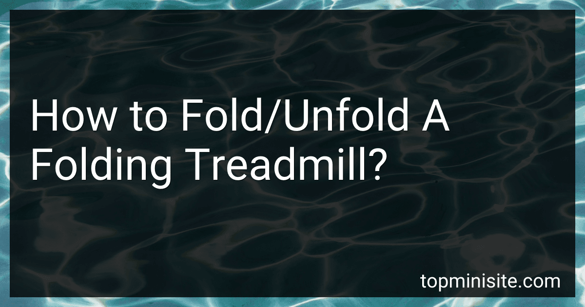 How to Fold/Unfold A Folding Treadmill? image