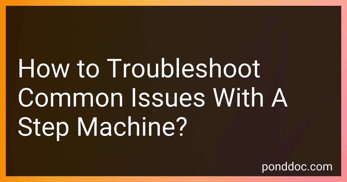 How to Troubleshoot Common Issues With A Step Machine? image