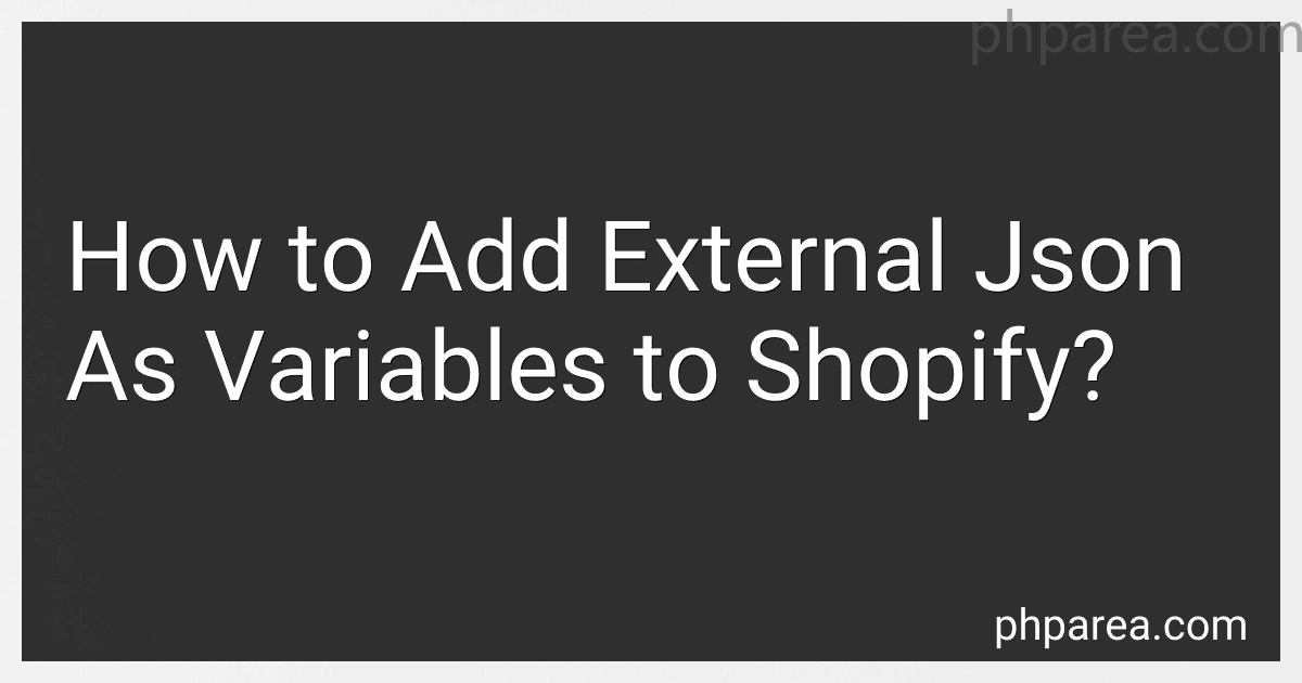 How to Add External Json As Variables to Shopify? image