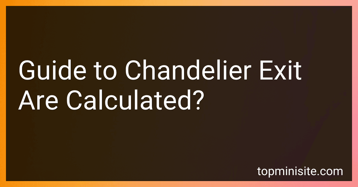 Guide to Chandelier Exit Are Calculated? image