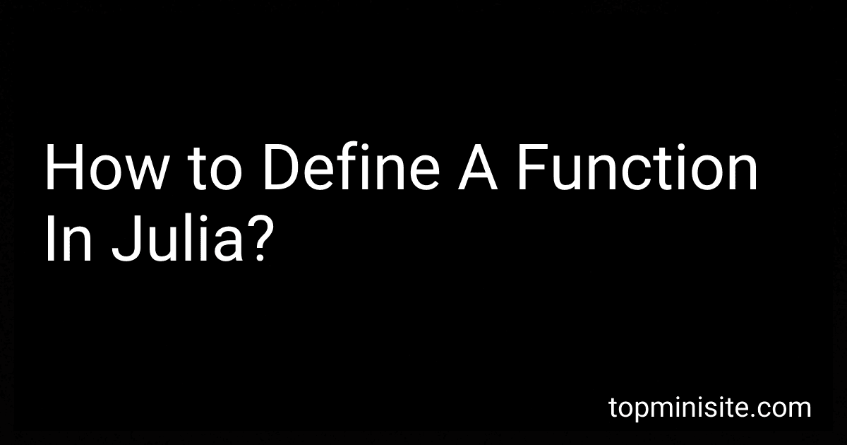 How to Define A Function In Julia? image