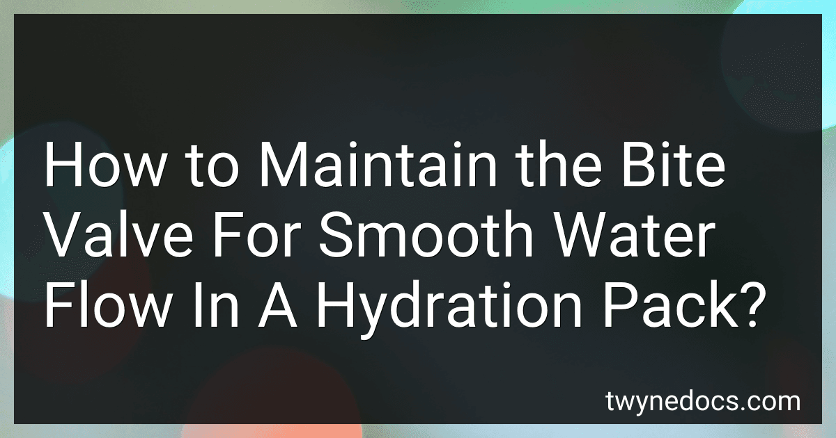 How to Maintain the Bite Valve For Smooth Water Flow In A Hydration Pack? image