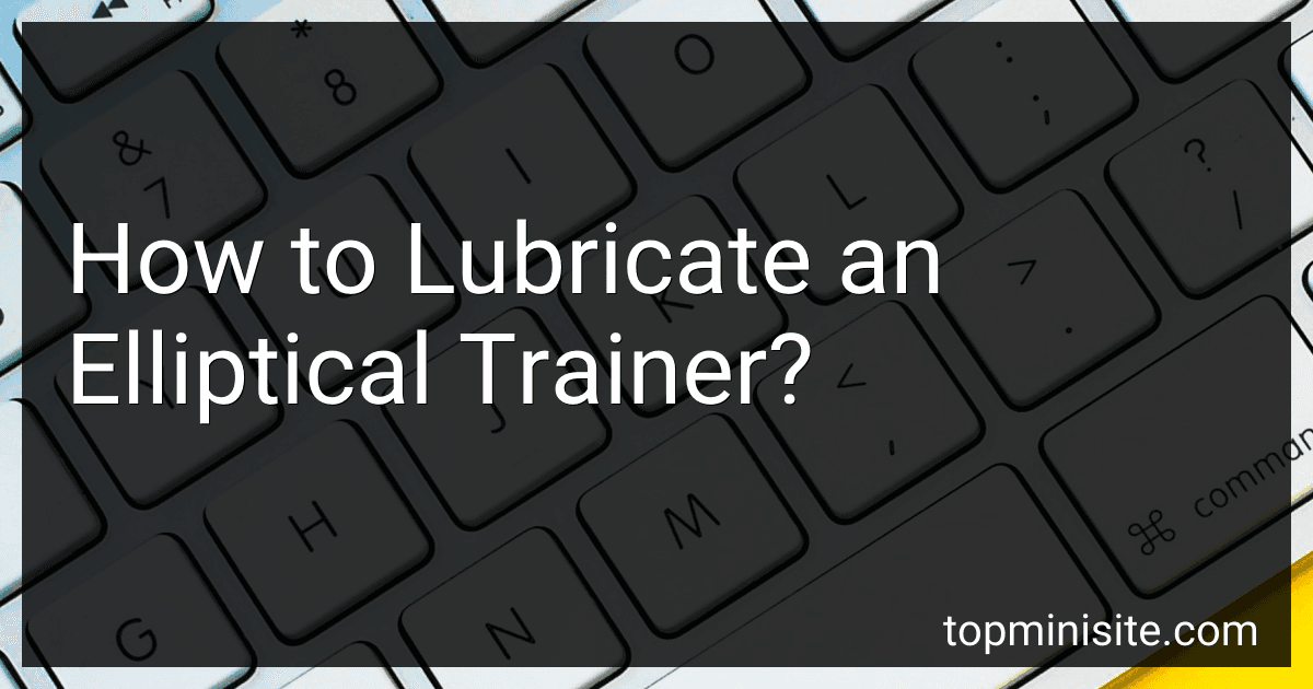 How to Lubricate an Elliptical Trainer? image