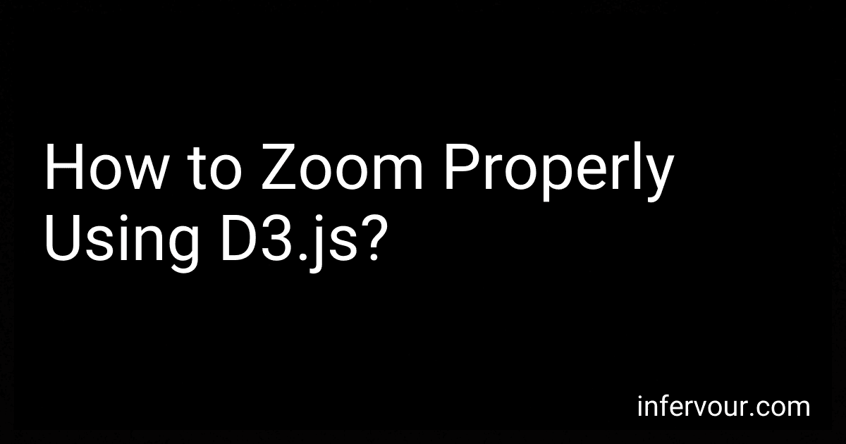 How to Zoom Properly Using D3.js? image