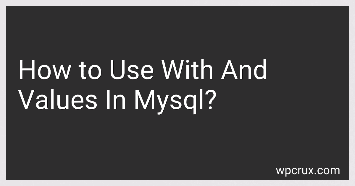 How to Use With And Values In Mysql? image