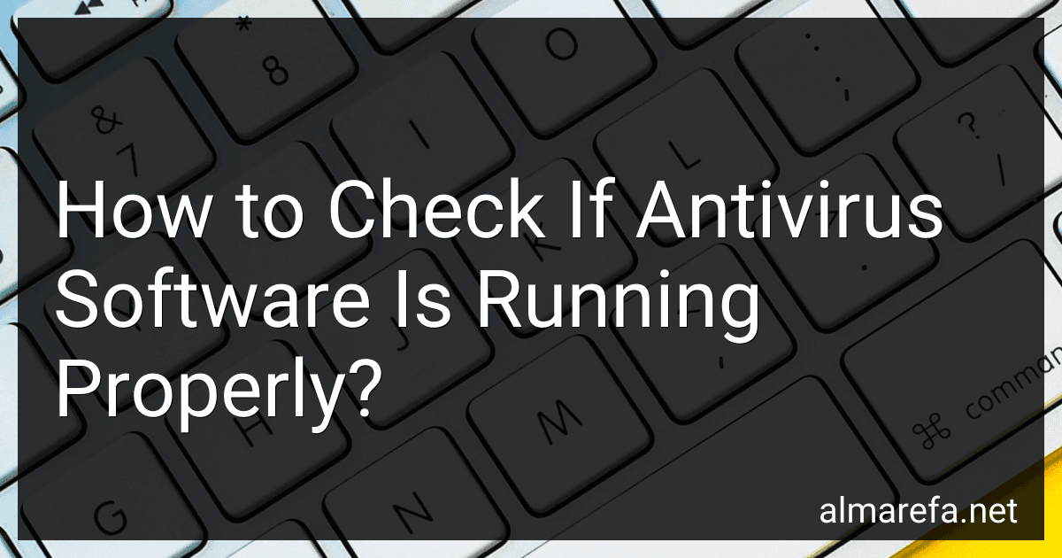 How to Check If Antivirus Software Is Running Properly? preview