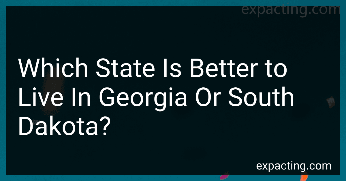 Which State Is Better to Live In Georgia Or South Dakota? image