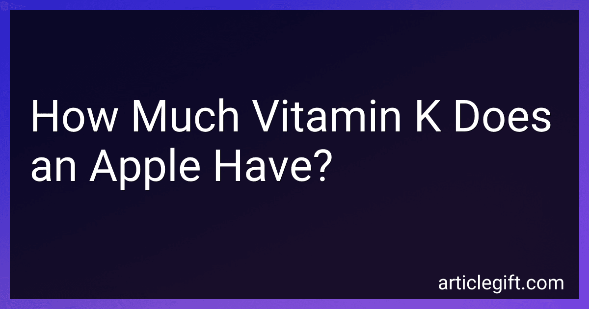 How Much Vitamin K Does an Apple Have? preview