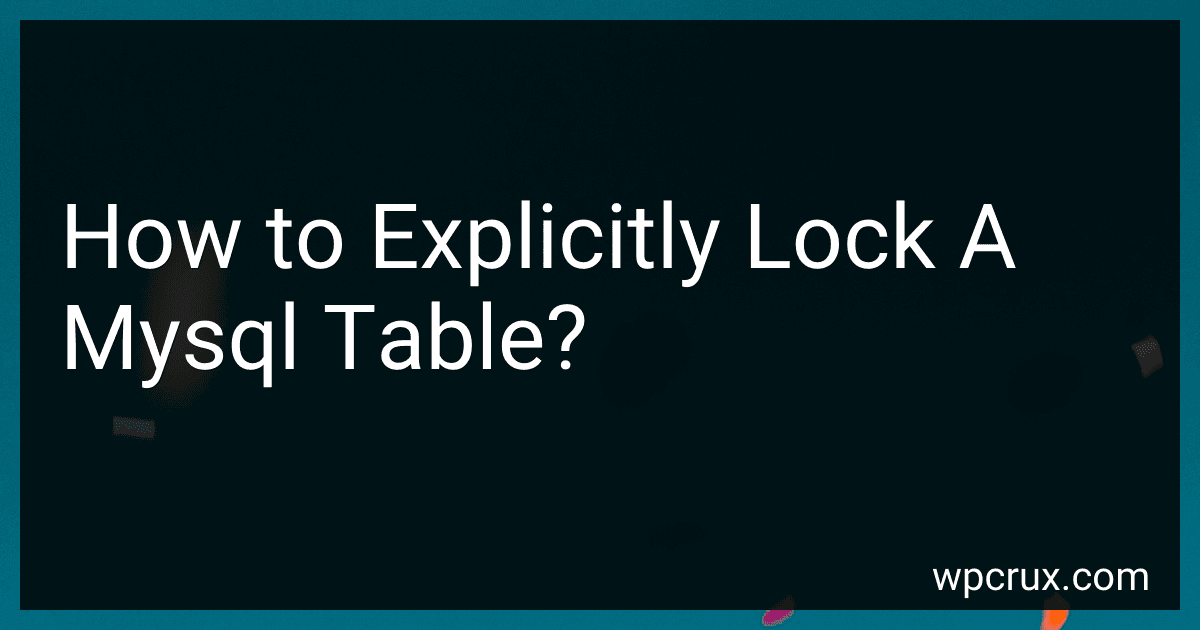 How to Explicitly Lock A Mysql Table? image