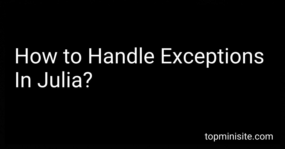 How to Handle Exceptions In Julia? image