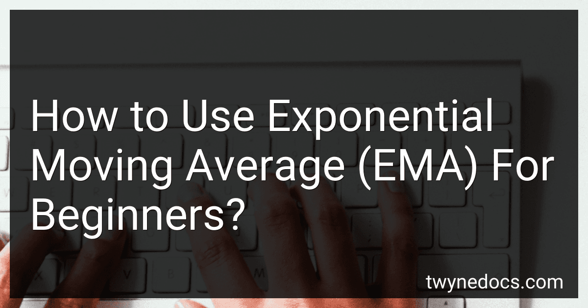 How to Use Exponential Moving Average (EMA) For Beginners? image