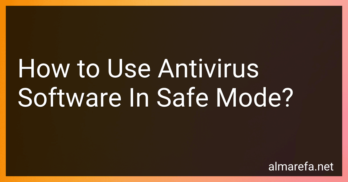 How to Use Antivirus Software In Safe Mode? image