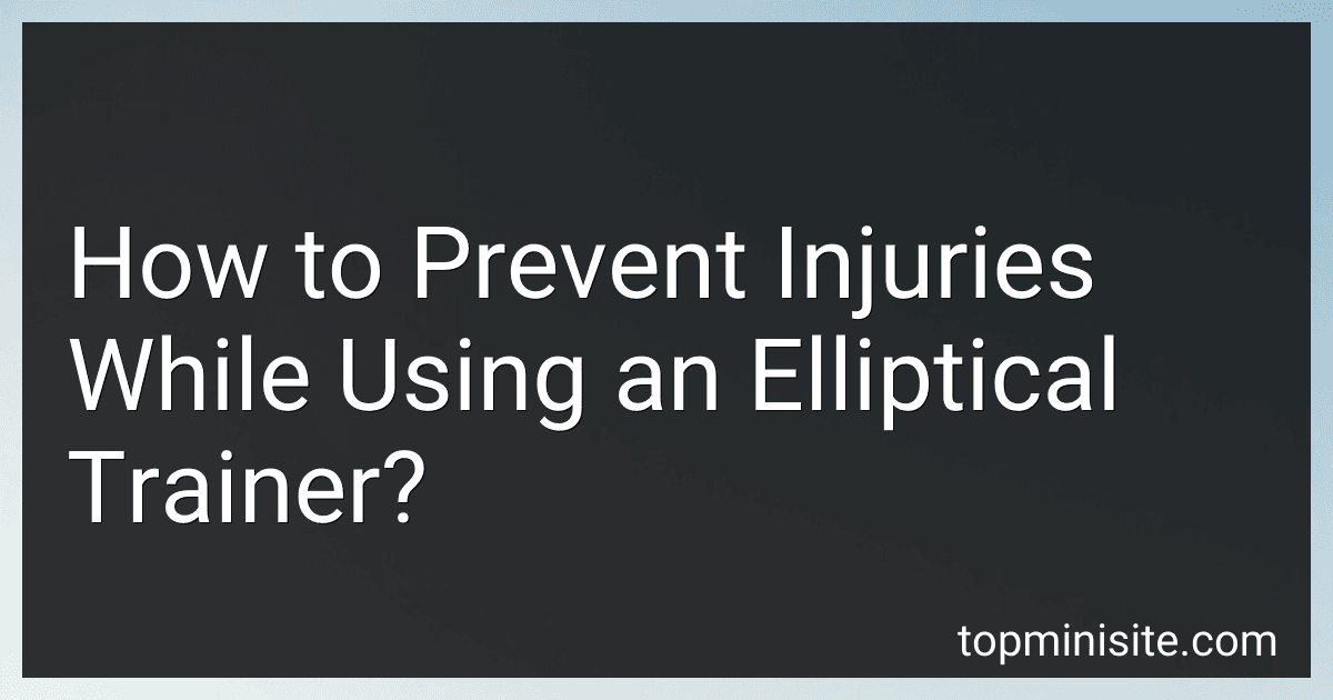How to Prevent Injuries While Using an Elliptical Trainer? image