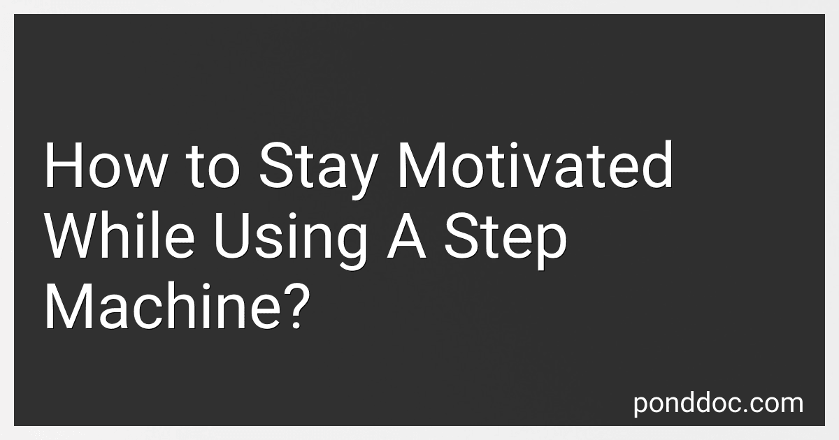 How to Stay Motivated While Using A Step Machine? image