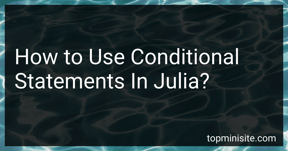 How to Use Conditional Statements In Julia? image