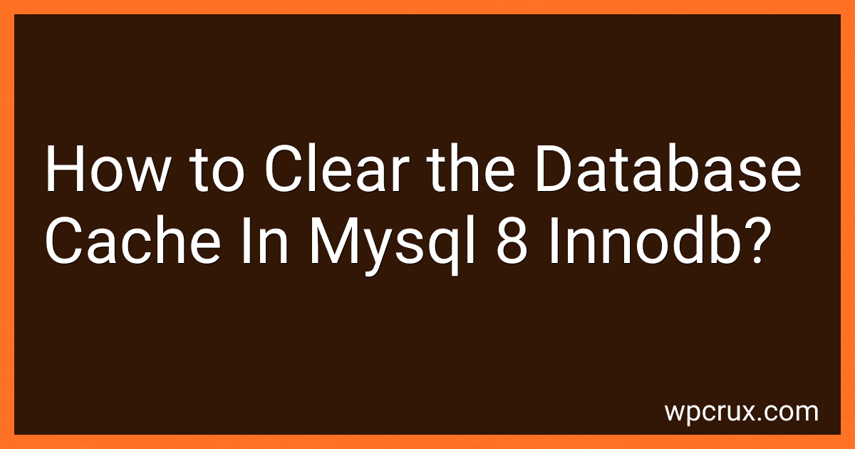 How to Clear the Database Cache In Mysql 8 Innodb? image