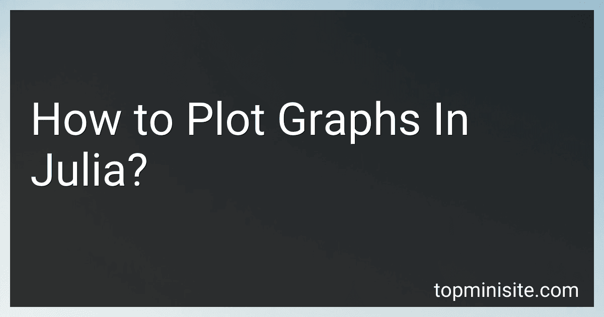 How to Plot Graphs In Julia? image