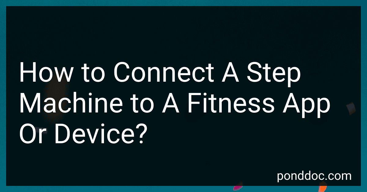 How to Connect A Step Machine to A Fitness App Or Device? image