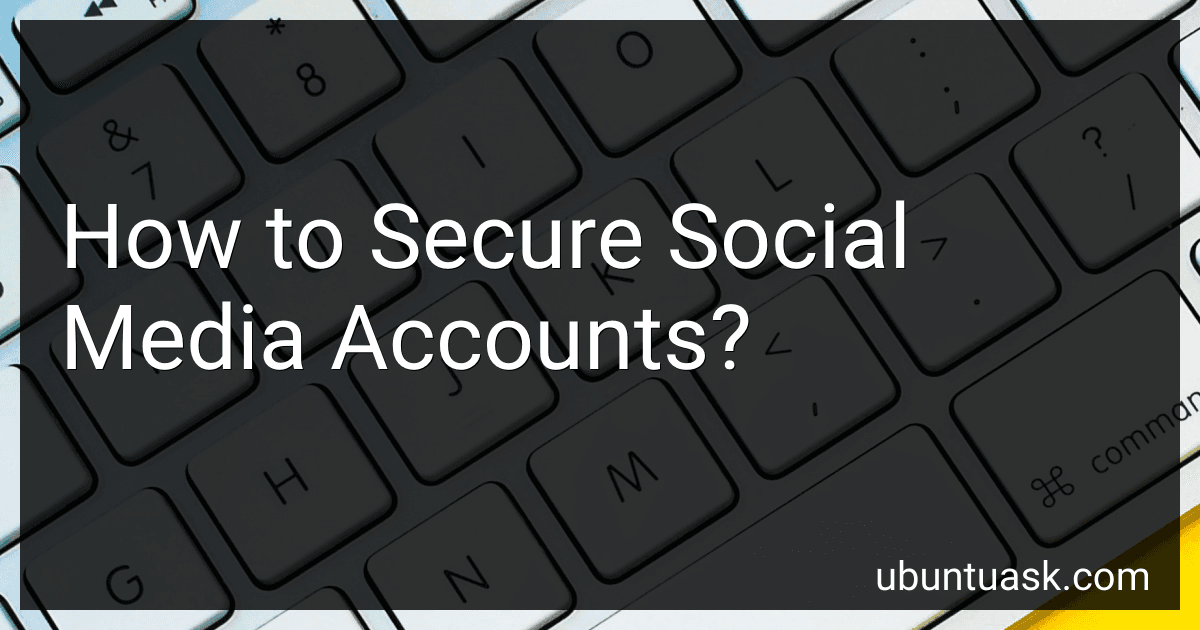 How to Secure Social Media Accounts? image