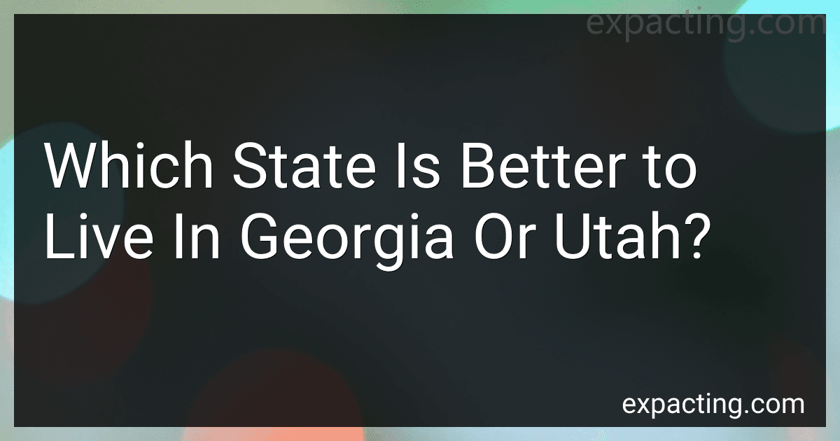 Which State Is Better to Live In Georgia Or Utah? image
