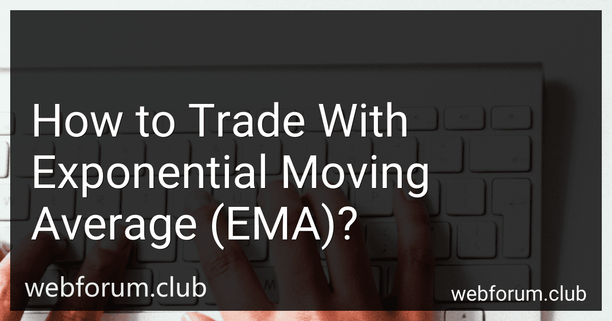 How to Trade With Exponential Moving Average (EMA)? image