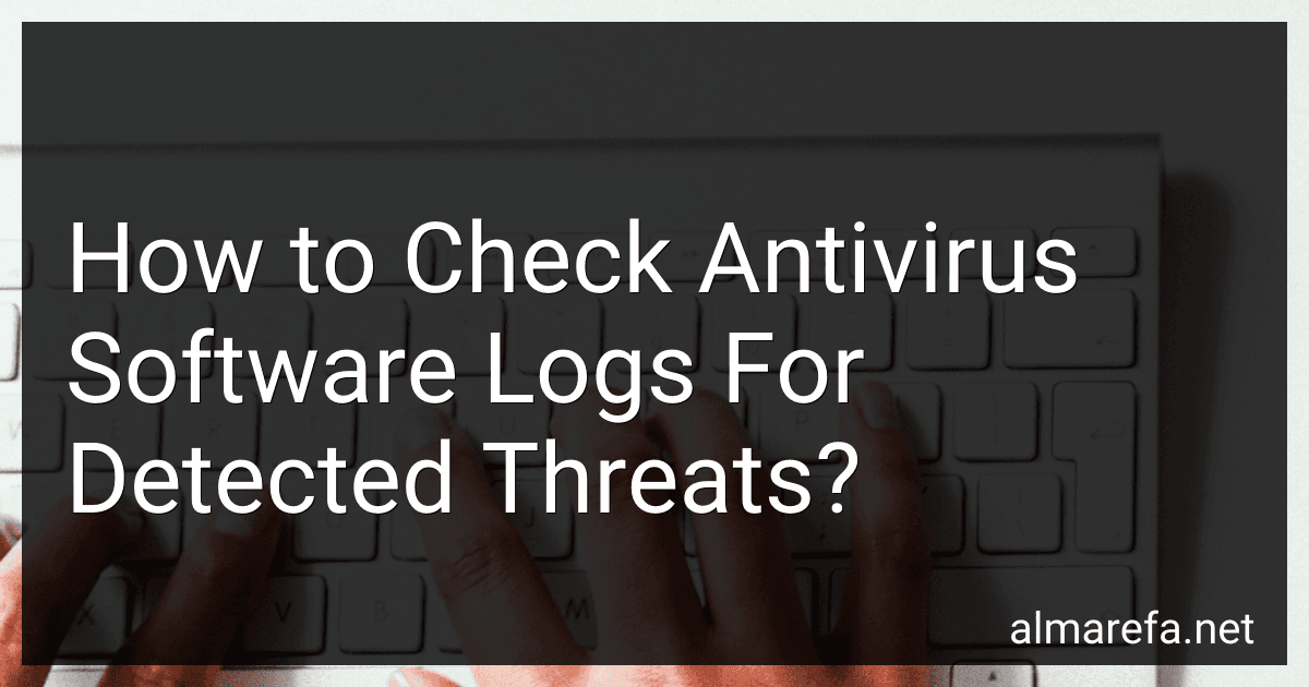 How to Check Antivirus Software Logs For Detected Threats? image