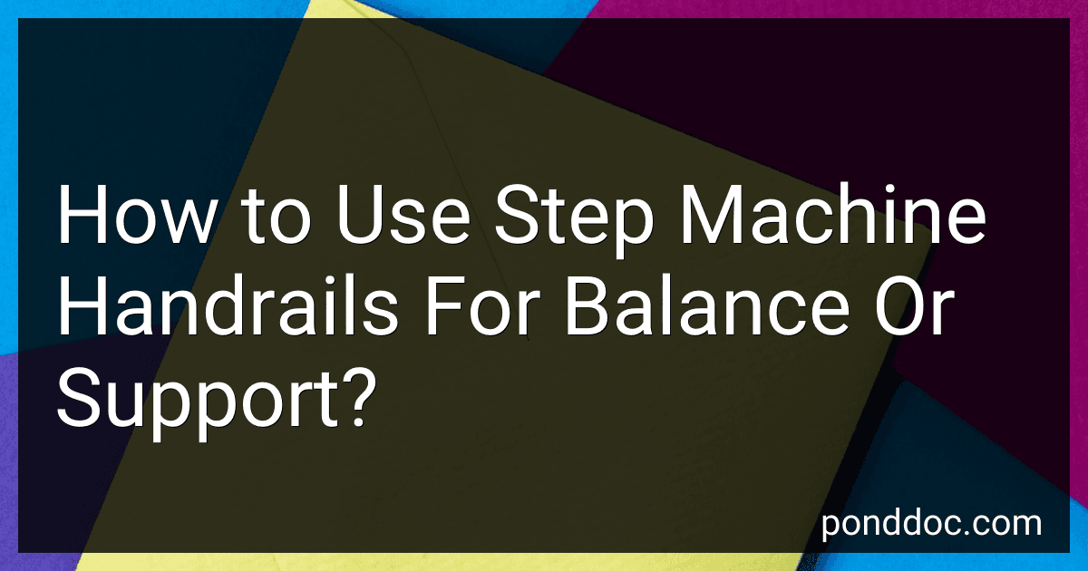How to Use Step Machine Handrails For Balance Or Support? image