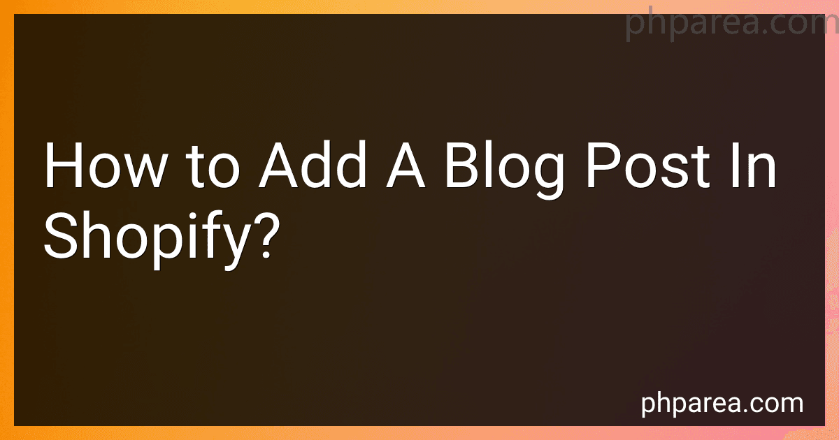 How to Add A Blog Post In Shopify? image