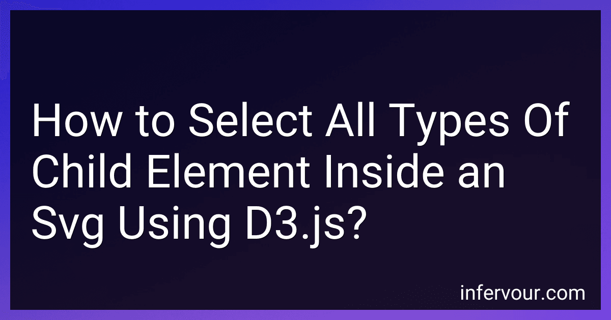 How to Select All Types Of Child Element Inside an Svg Using D3.js? image