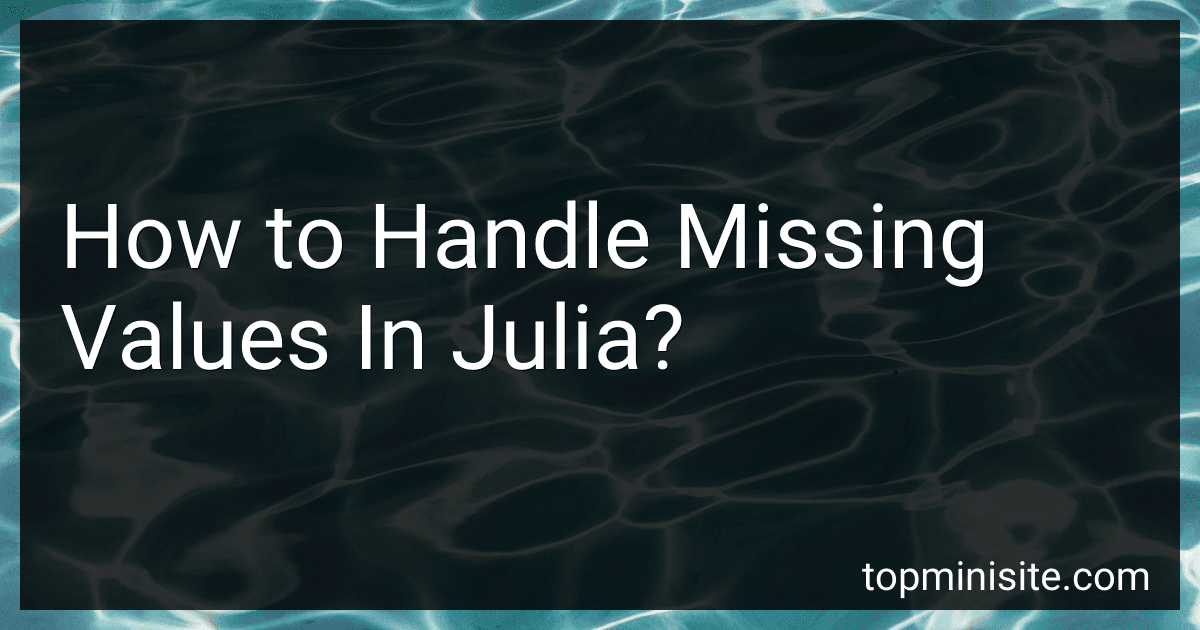 How to Handle Missing Values In Julia? image