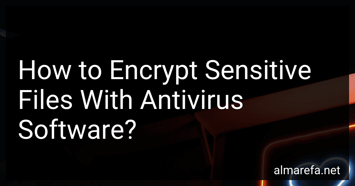 How to Encrypt Sensitive Files With Antivirus Software? image