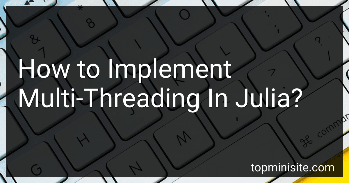 How to Implement Multi-Threading In Julia? image